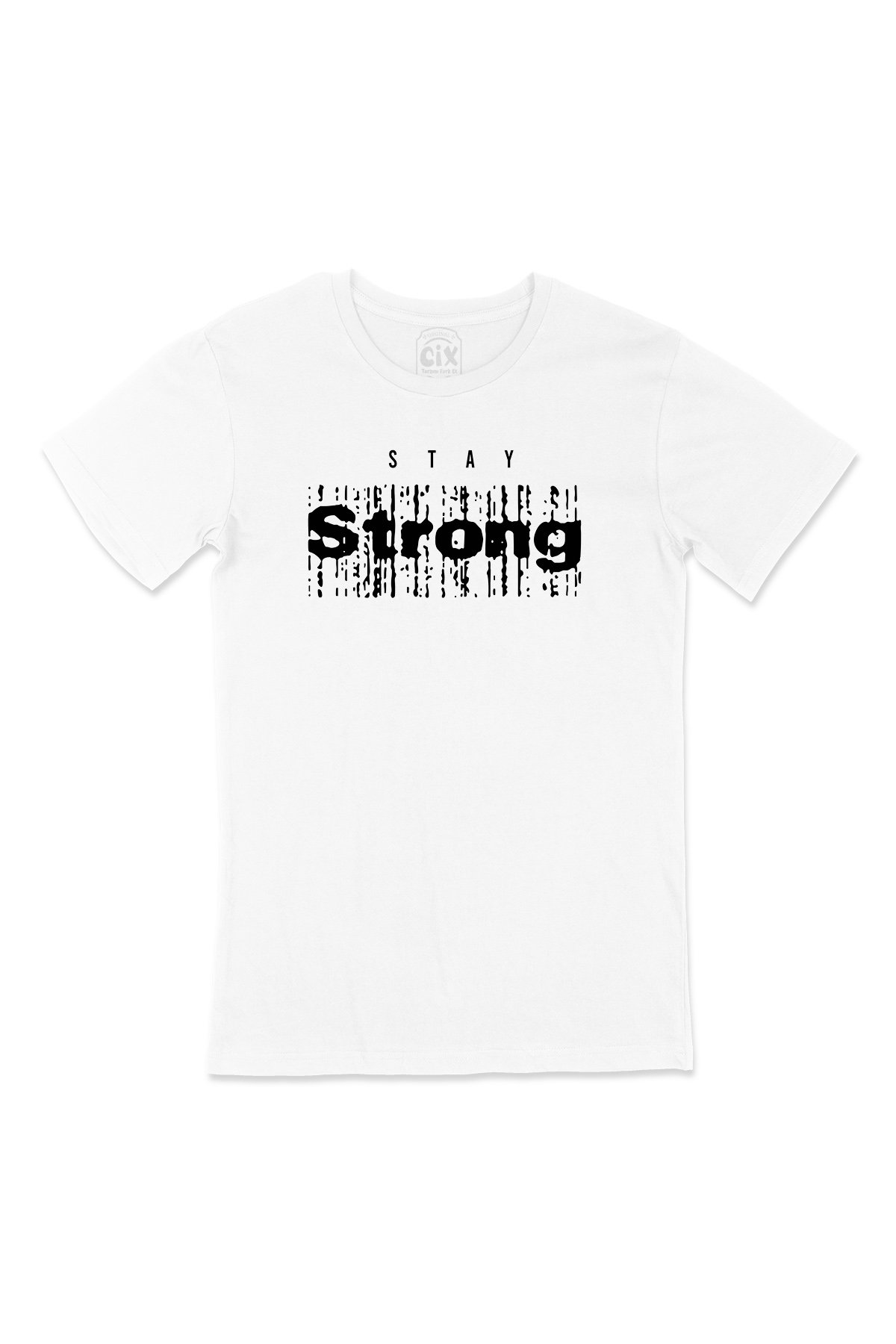 Stay Strong Tişört