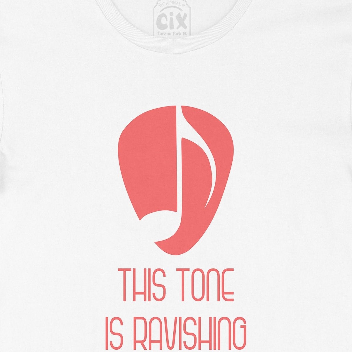This Tone Is Ravishing Tişört