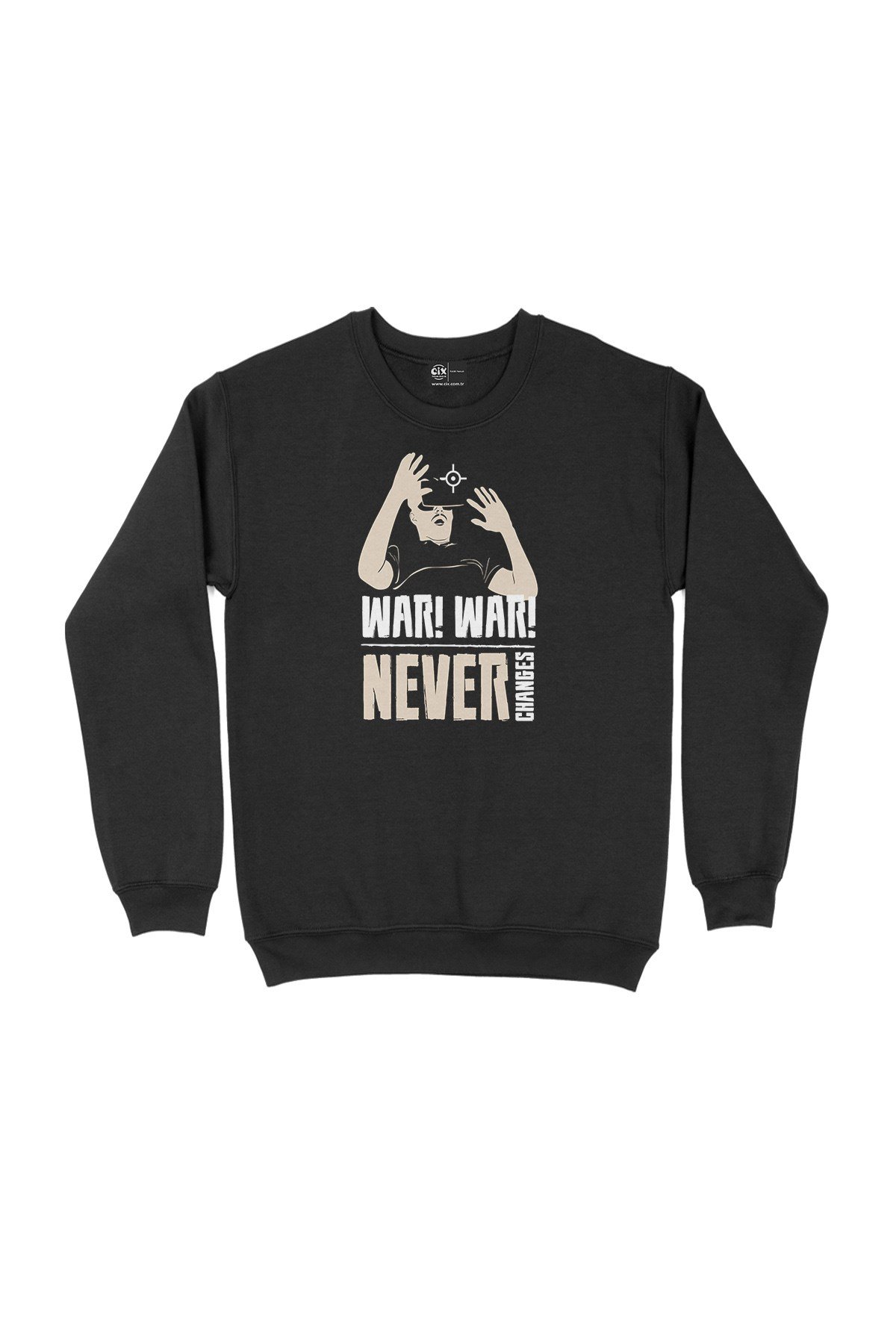 WarNever Changes Siyah Sweatshirt