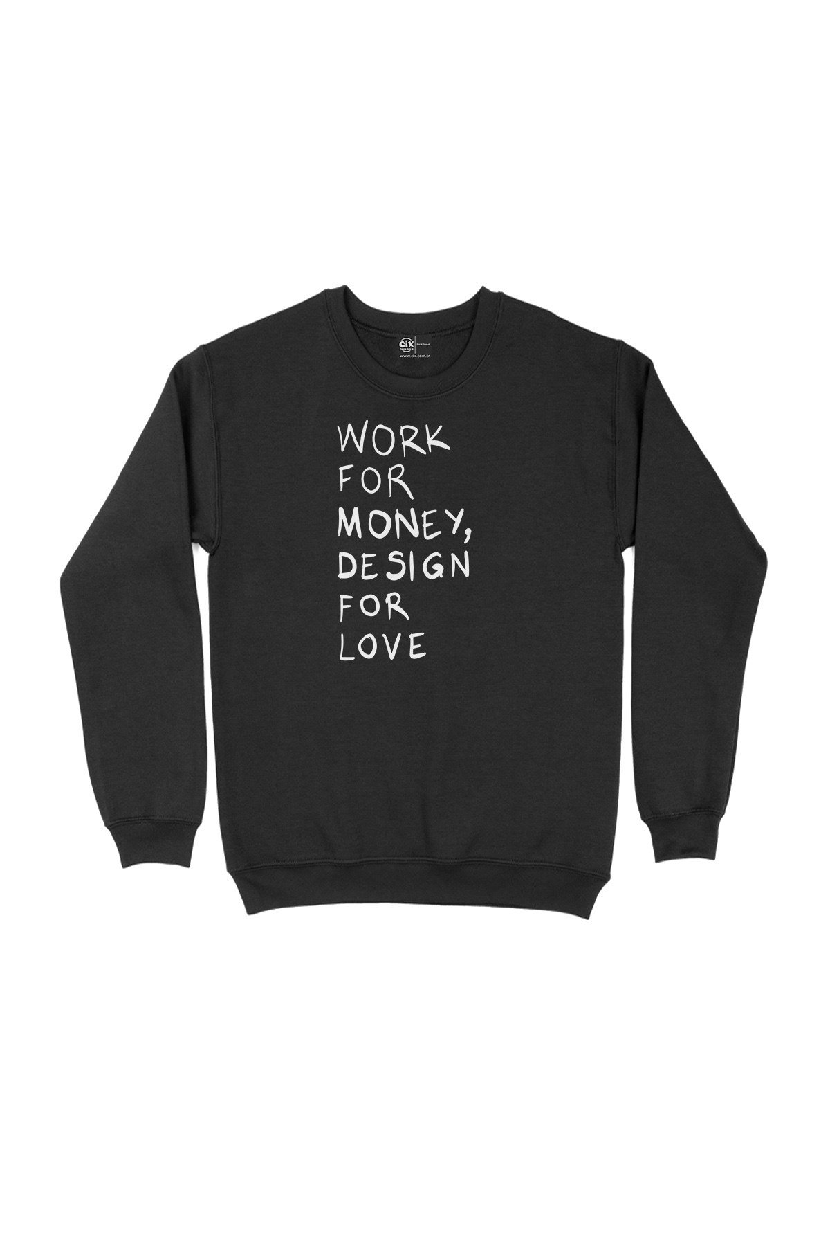 Work For Money Siyah Sweatshirt