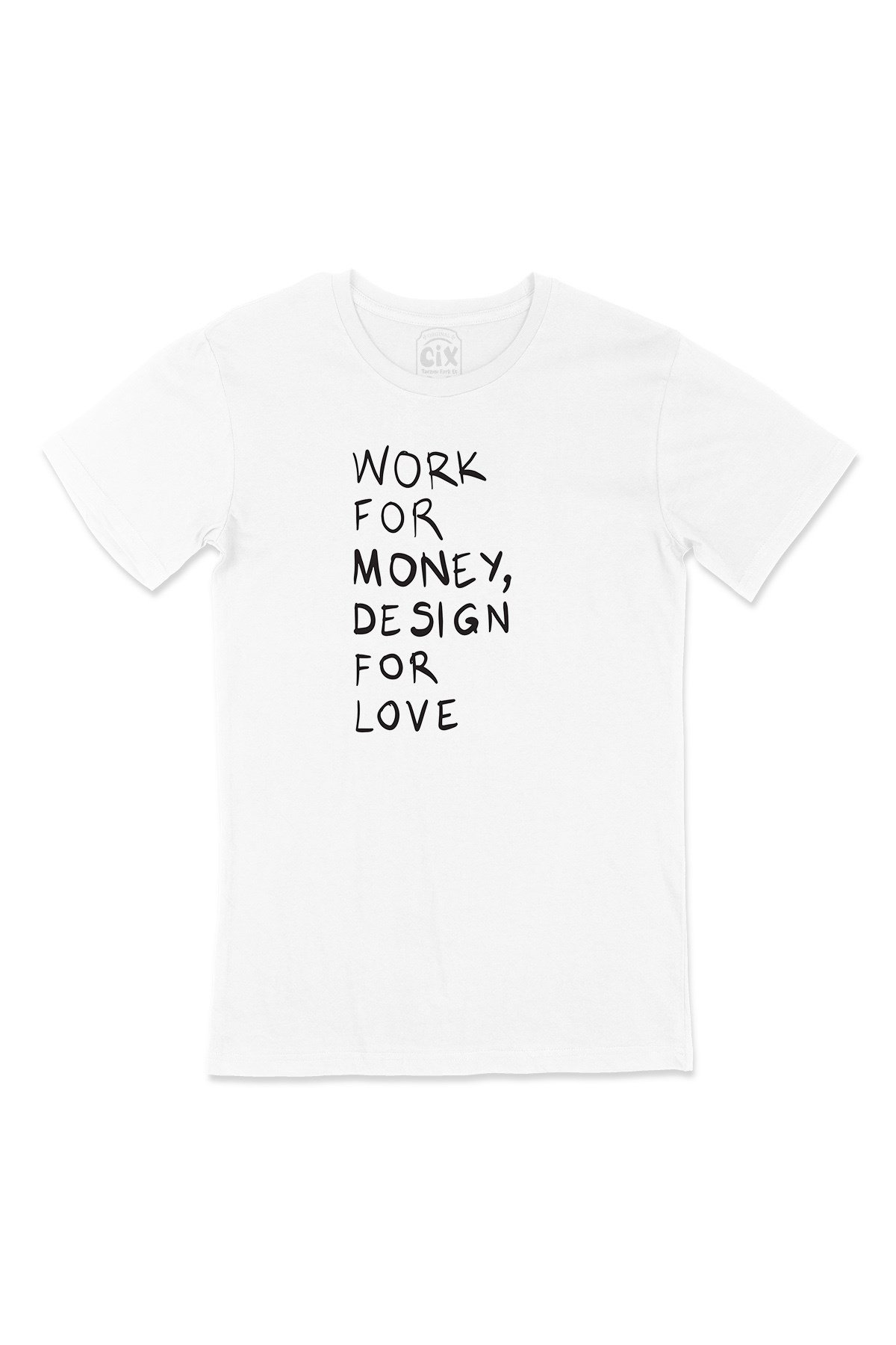 Work For Money Tişört