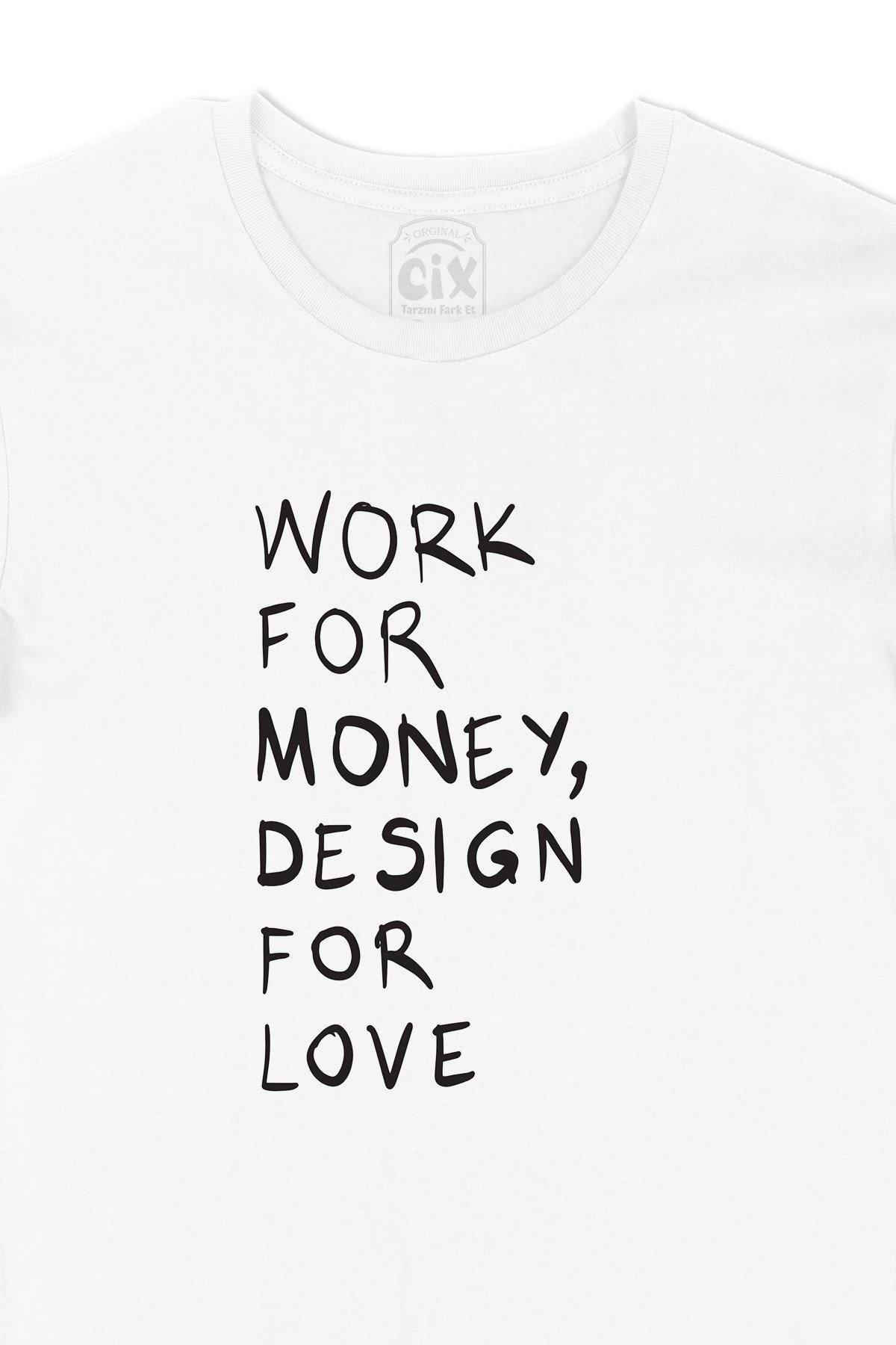Work For Money Tişört