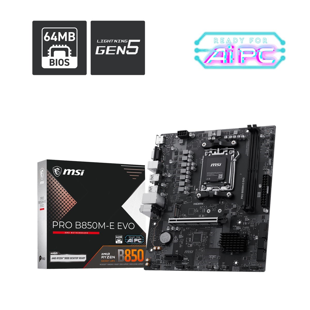 MSI PRO B850M-E EVO DDR5 HDMI-DP PCIE 5.0 AM5 mATX