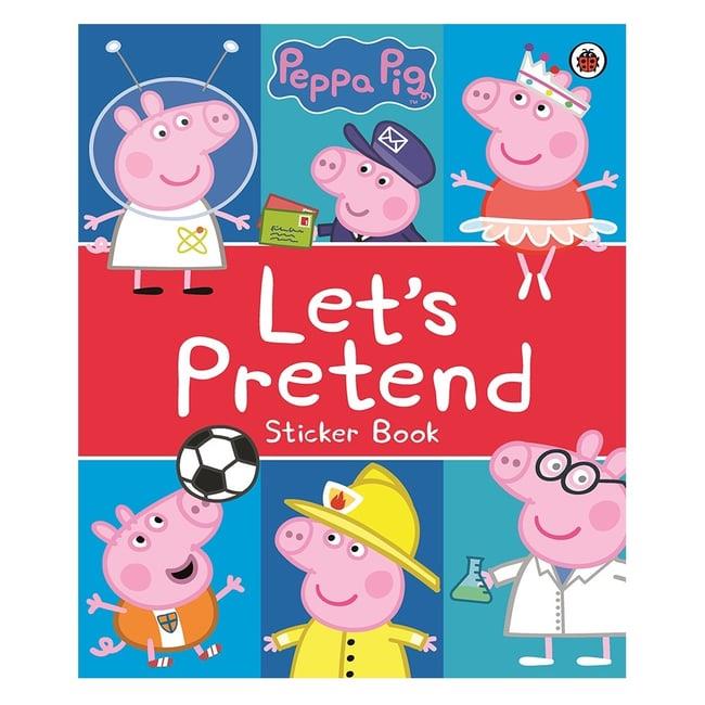 Peppa Pig: Let'S Pretend! : Sticker Book
