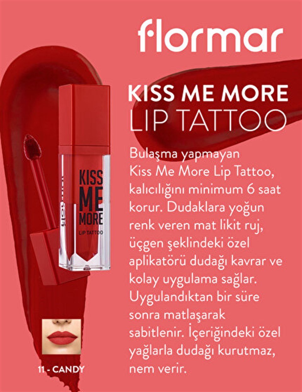 FLORMAR LİKİT MAT RUJ KİSS ME MORE LİP TATTOO 11
