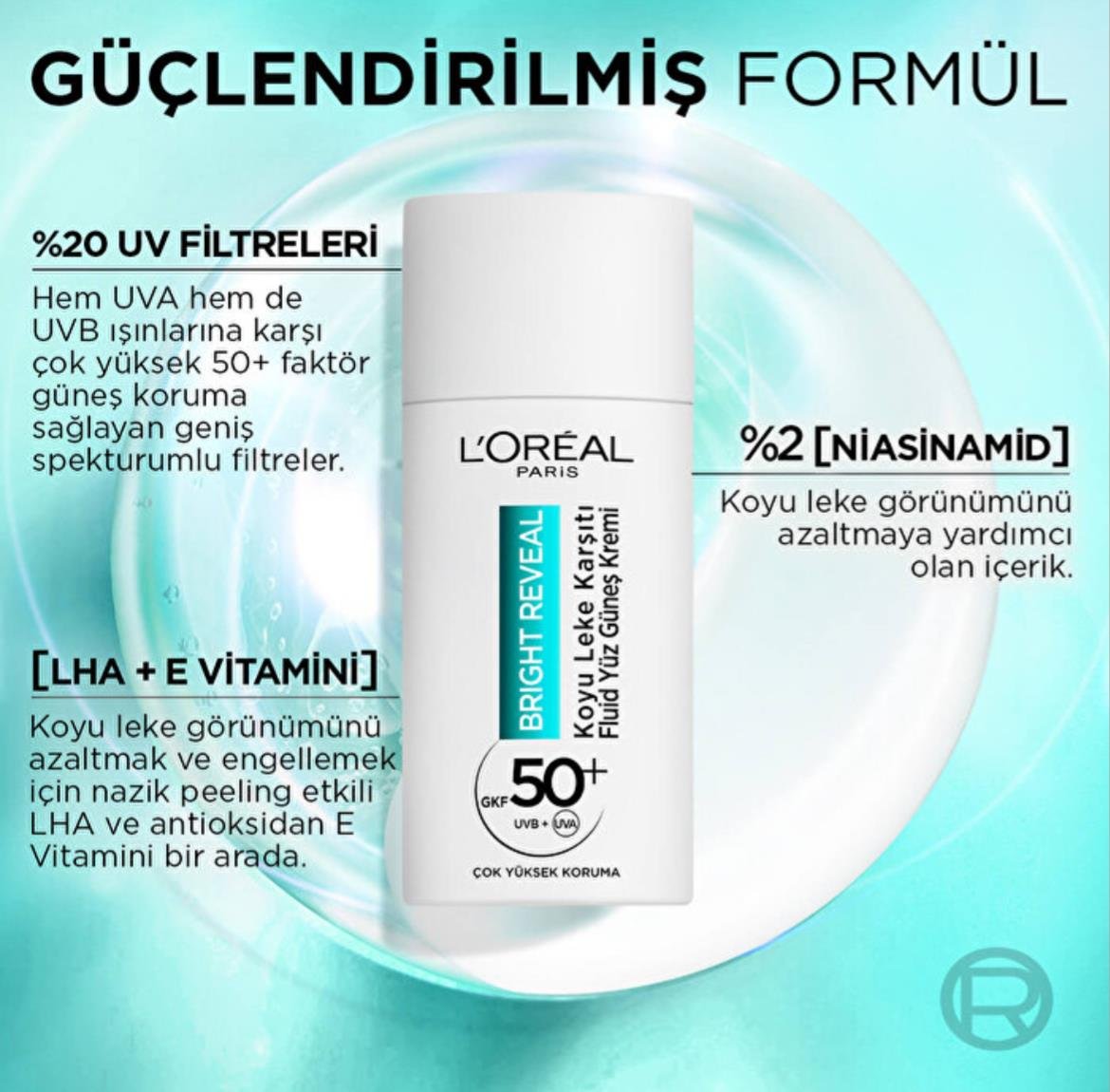 LOREAL PARİSLOREAL PARİS BRİGHT REVEAL KOYU LEKE KARŞITI NİACİNAMİDE FLUİD GÜNEŞ KREMİ 50 ML