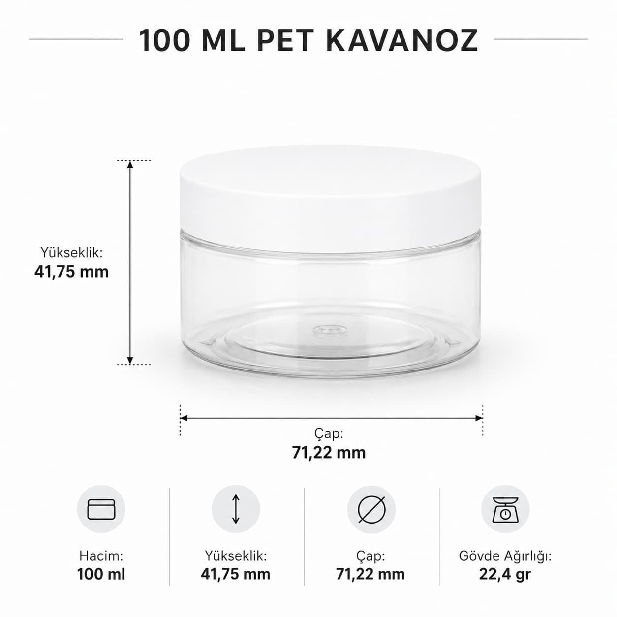 100 ml beyaz kapaklı PET kavanoz ölçüleri yükseklik 41,75 mm çap 71,22 mm