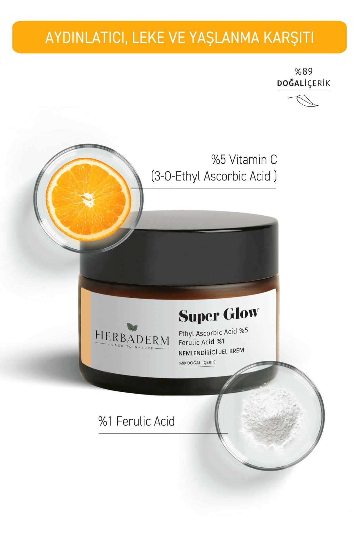 Herbaderm Aydınlatıcı, Leke Oluşumuna Karşı, Cilt Tonu Eşitleyici Nemlendirici Jel Krem SUPER GLOW Ethyl Ascorbic Acid %5 + Ferulik Asit %1 %89 Doğal İçerik