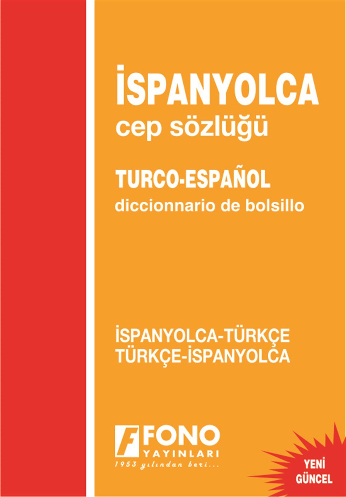 İspanyolca Cep Sözlüğü İspanyolca/Türkçe - Türkçe/İspanyolca