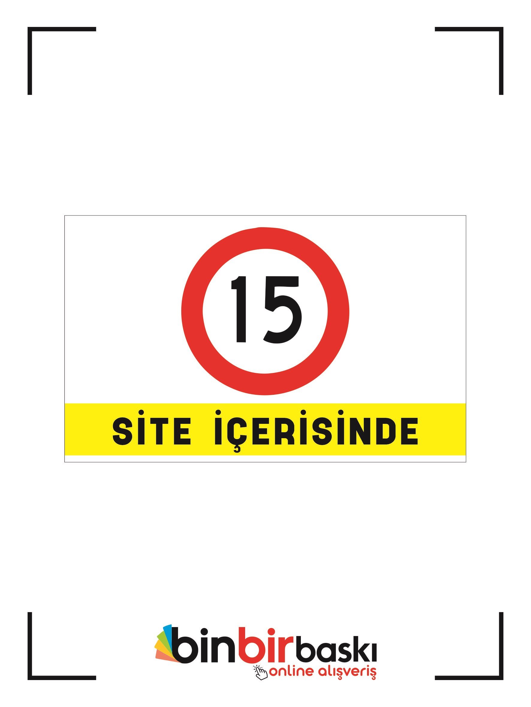 Site içerisinde hız sınırı 39x24 cm 33 mm dekote