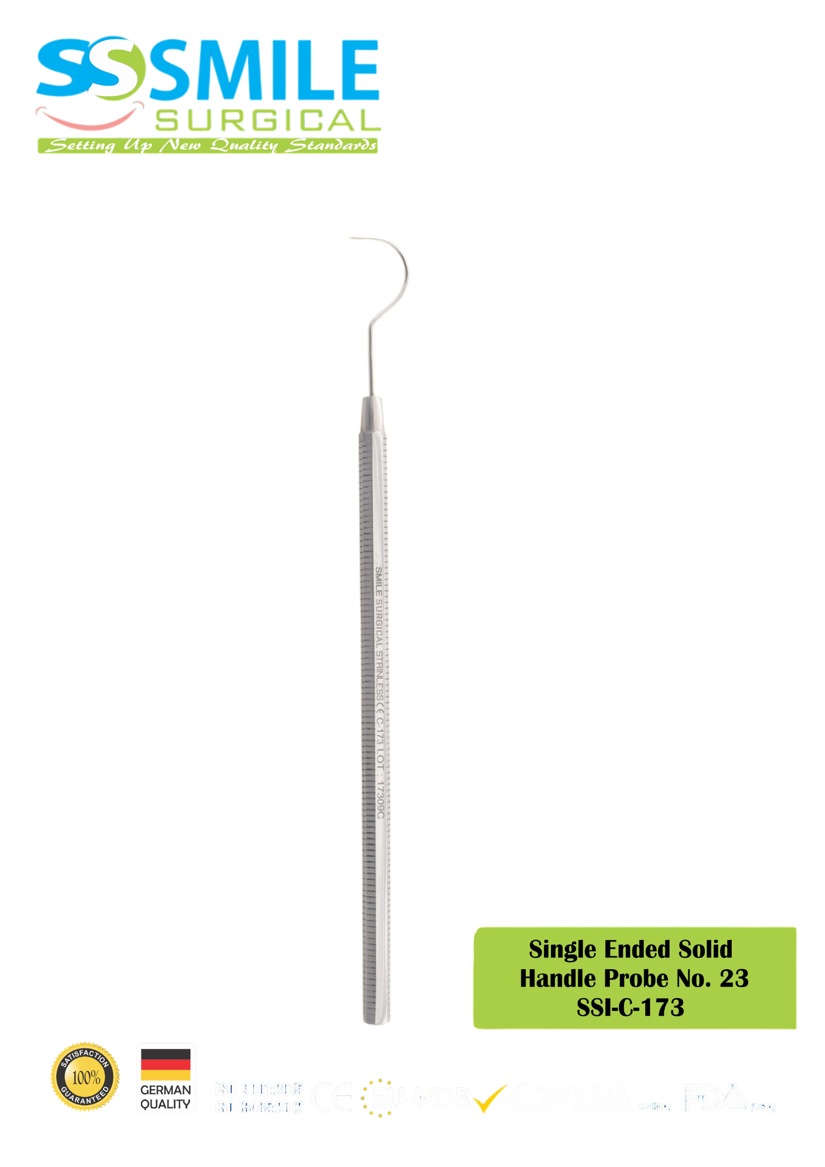 ASİDENTSMILE SURGICAL SSI-C-173SMILE SURGICAL SSI-C-173 DENTAL PROBE (ORAK SOND, TEK TARAFLI SOLID SAP) NO. 23