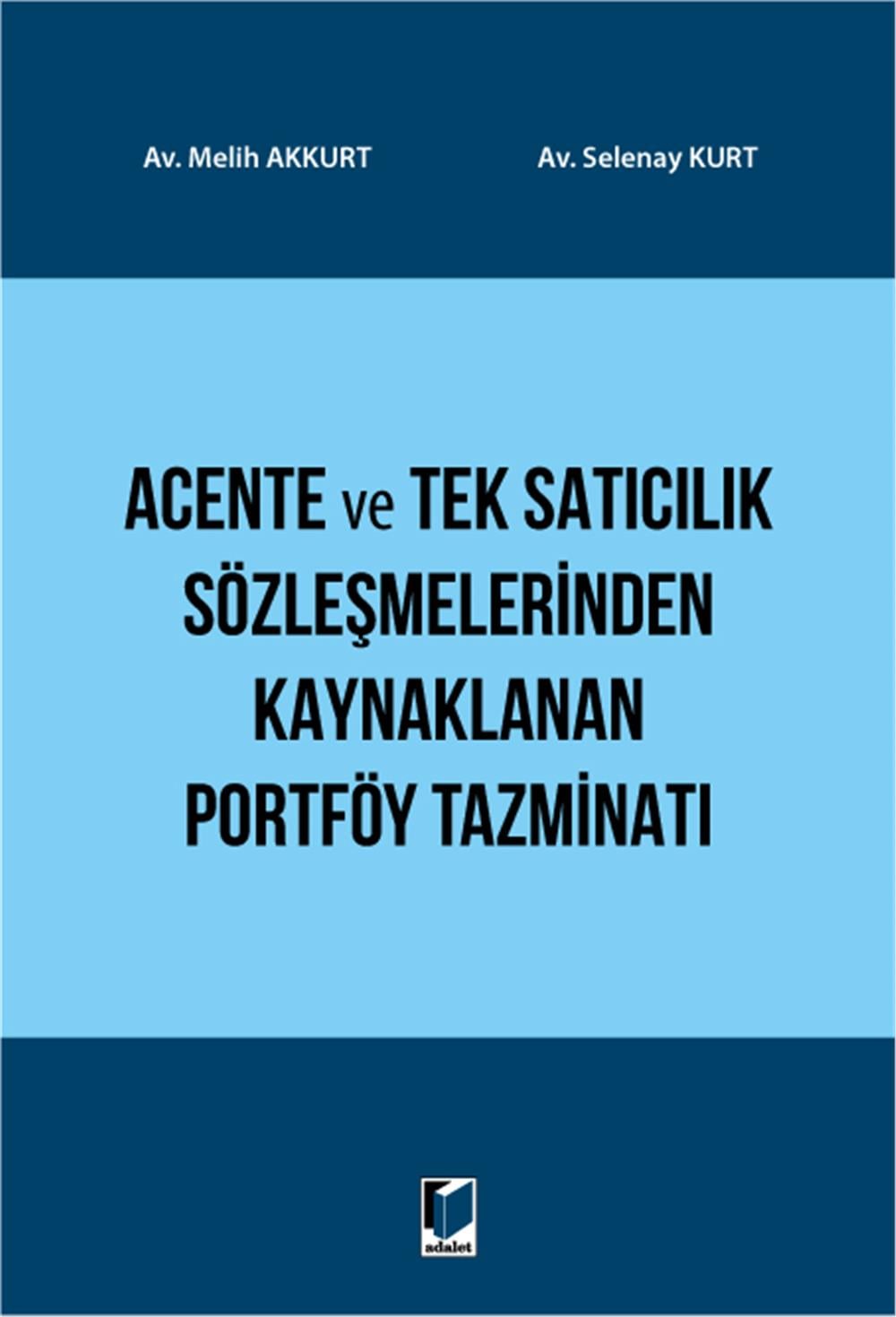 Acente ve Tek Satıcılık Sözleşmelerinden Kaynaklanan Portföy Tazminatı