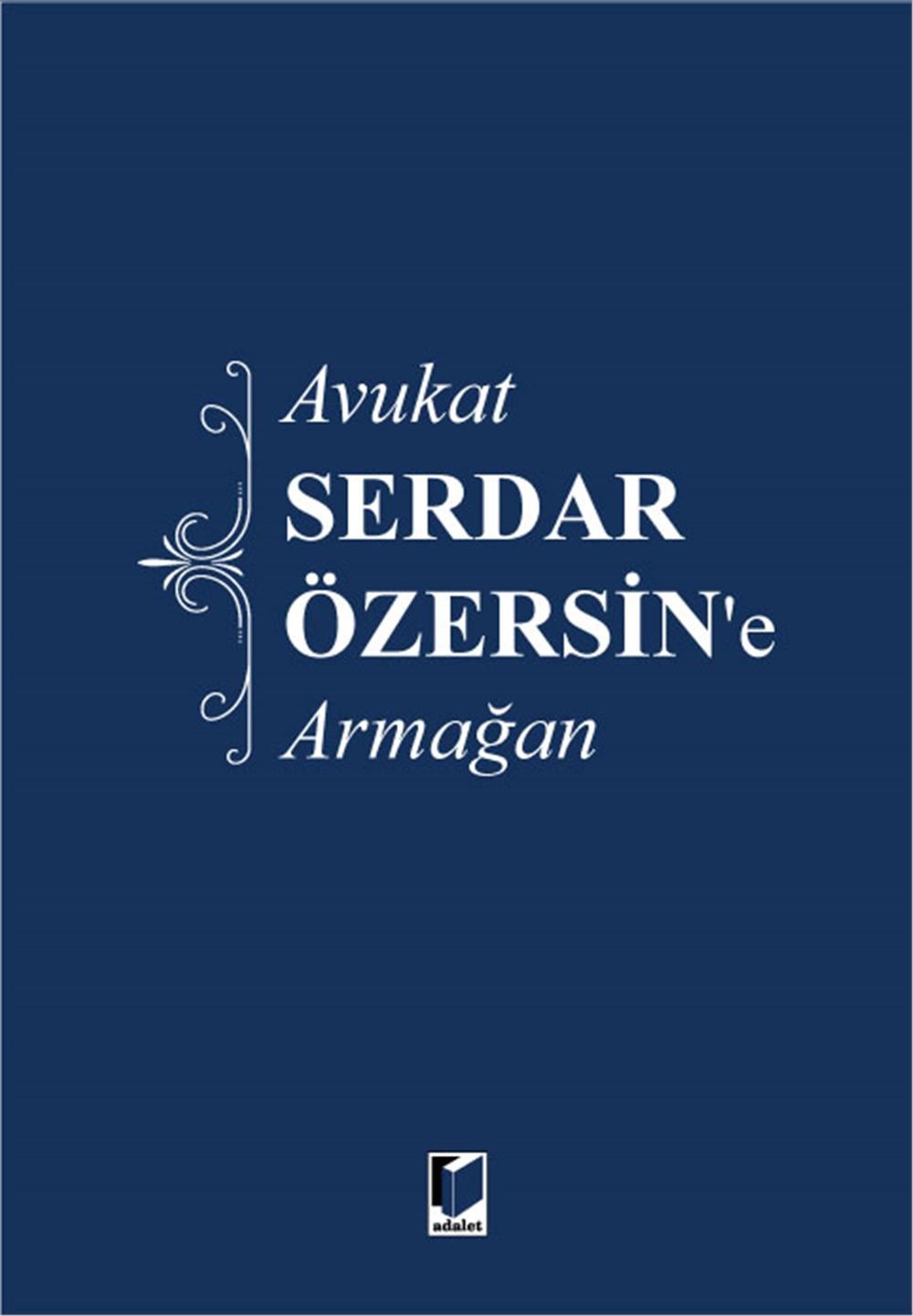 Avukat Serdar Özersin'e Armağan