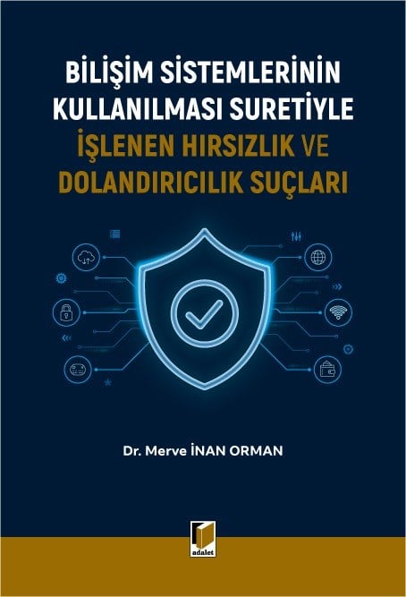 Bilişim Sistemlerinin Kullanılması Suretiyle İşlenen Hırsızlık ve Dolandırıcılık Suçlar