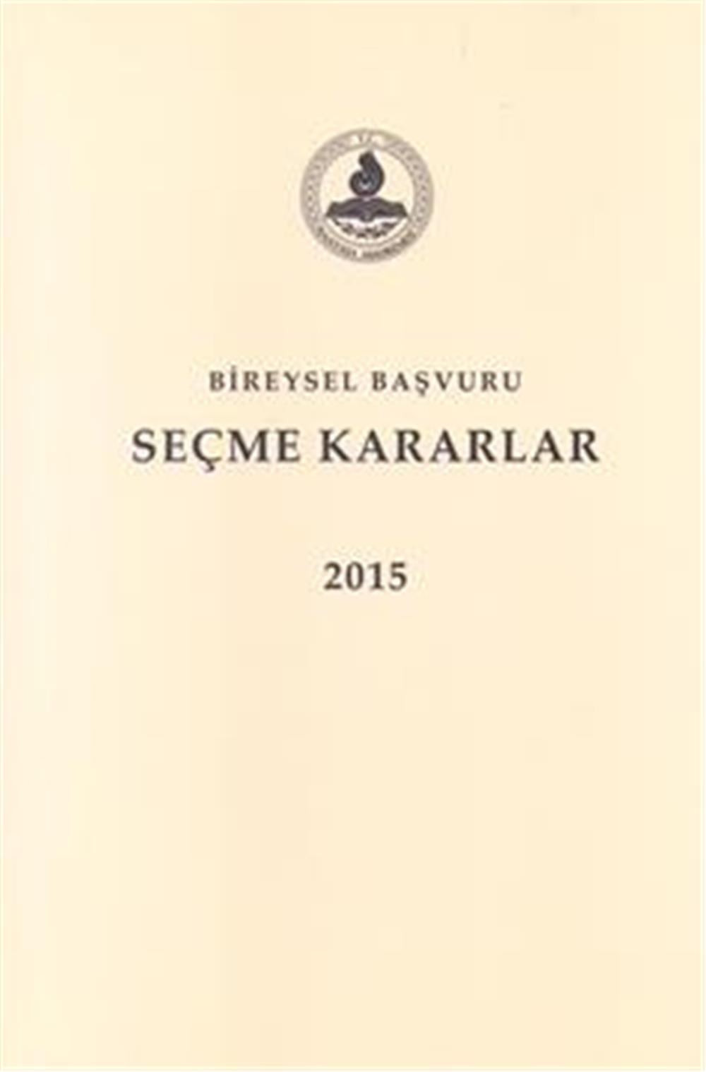 Bireysel Başvuru Seçme Kararlar 2015