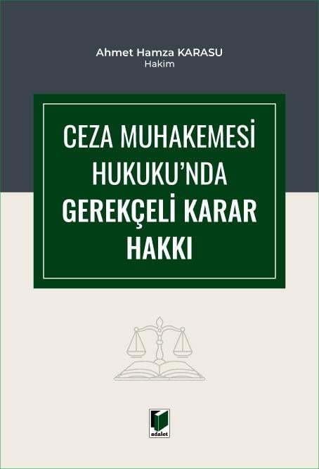 CEZA MUHAKEMESİ HUK.GEREKÇELİ KARAR HAKKI (ADALET)