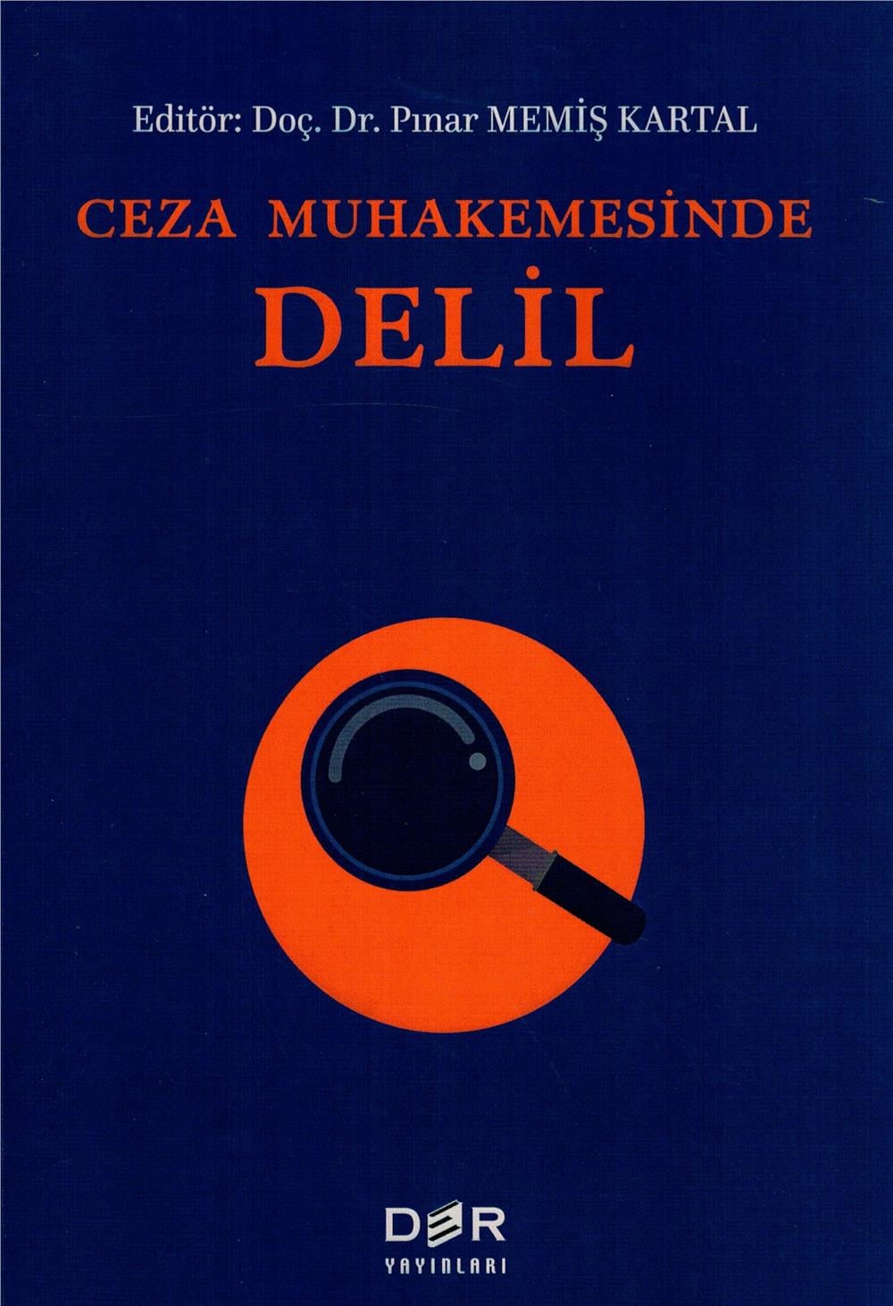 Ceza Muhakemesinde Delil