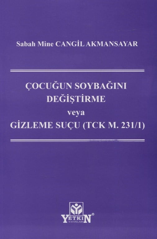 Çocuğun Soybağını Değiştirme veya Gizleme Suçu (TCK m. 231/1)