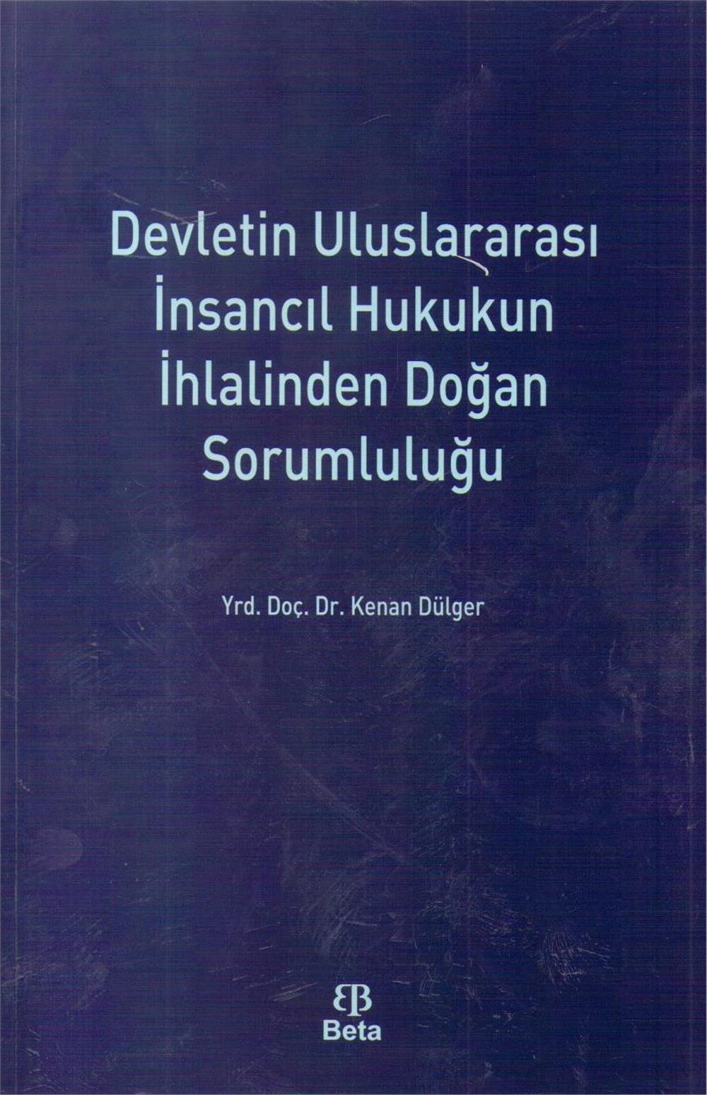 Devletin Uluslararası İnsalcıl Hukukun İhlalinden Doğan Sorumluluğu