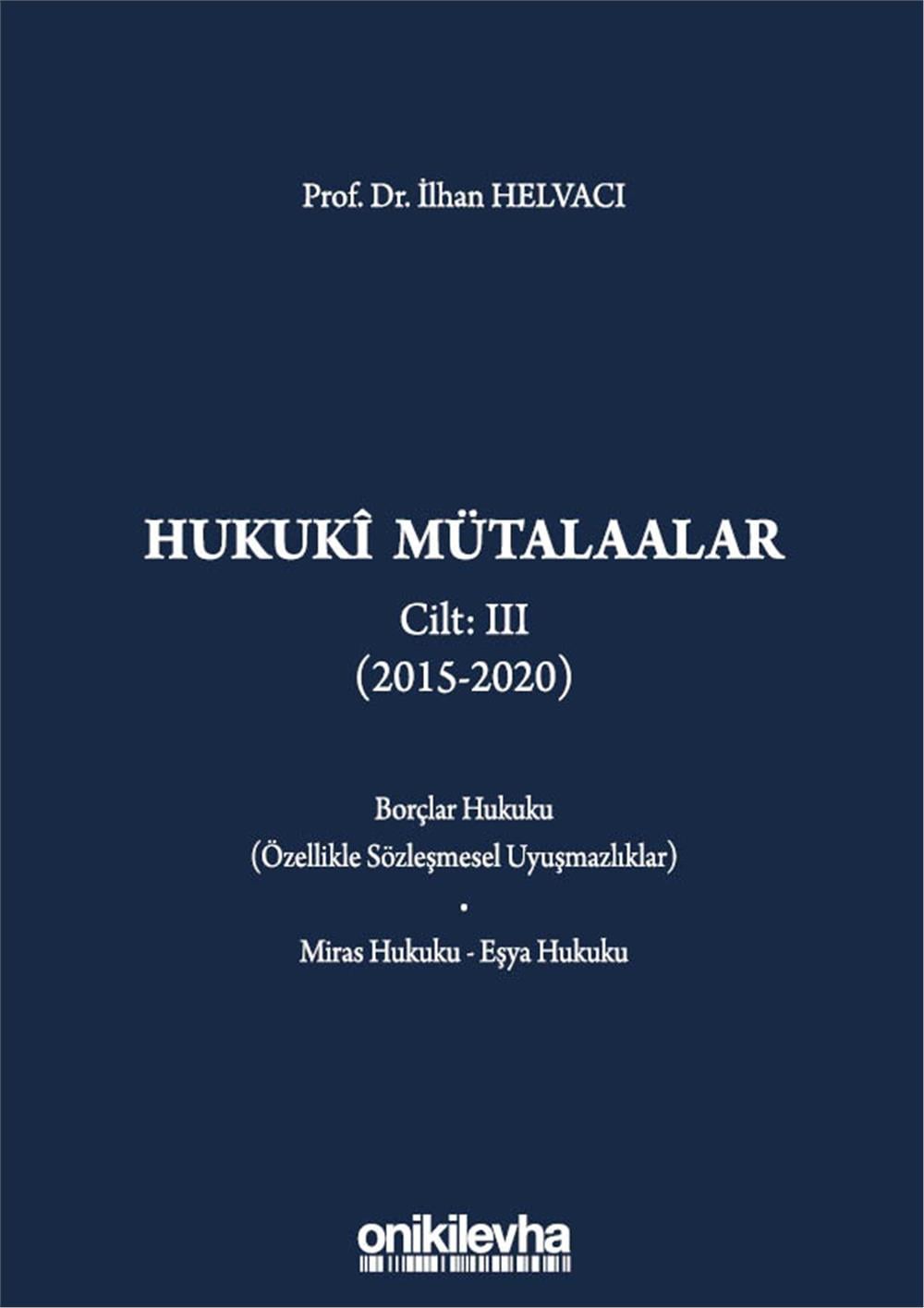 Hukuki Mütalaalar Cilt III (2015-2020)