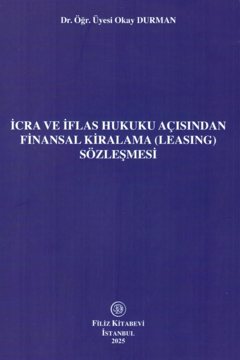 İcra ve İflas Hukuku Açısından Finansal Kiralama (Leasing) Sözleşmesi