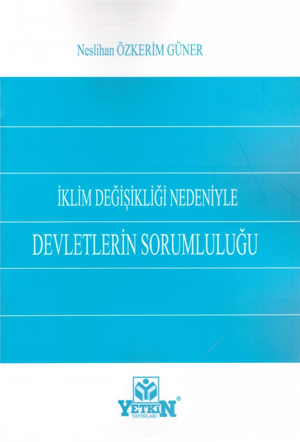 İklim Değişikliği Nedeniyle Devletlerin Sorumluluğu