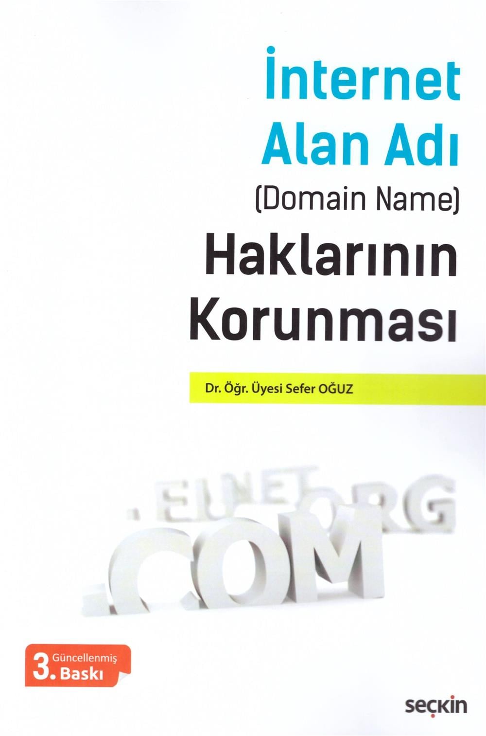 İnternet Alan Adı (Domain Name) Haklarının Korunması