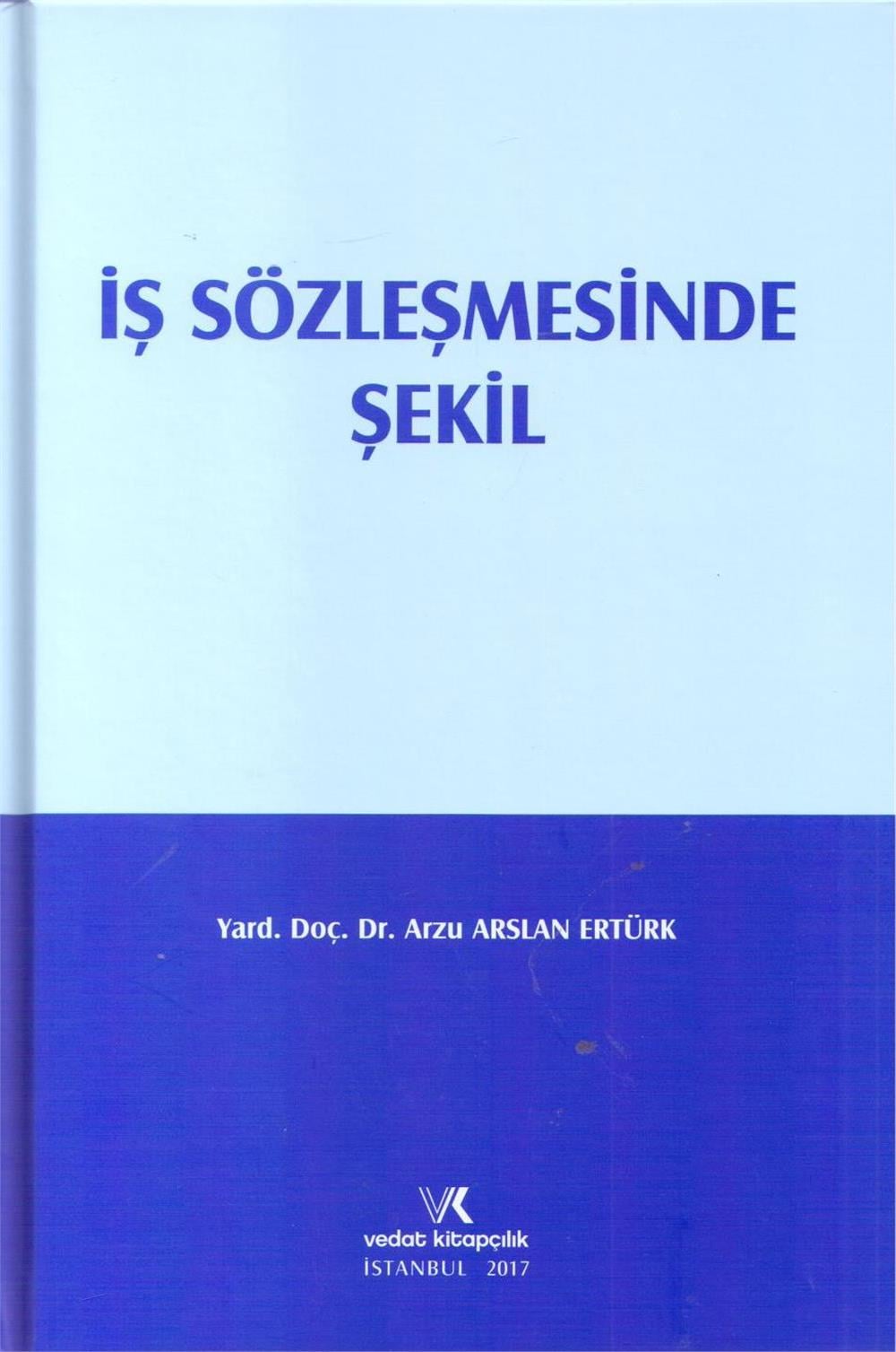 İş Sözleşmesinde Şekil