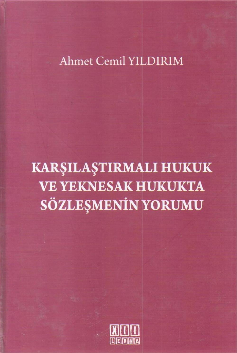 Karşılaştırmalı Hukuk Ve Yeknesak Hukukta Sözleşmenin Yorumu