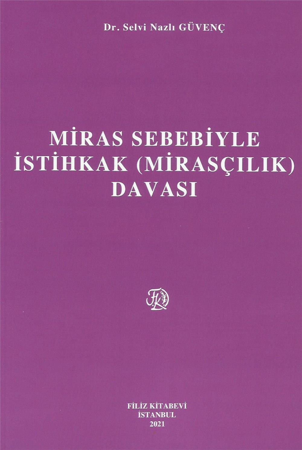 Miras Sebebiyle İstihkak (Mirasçılık) Davası