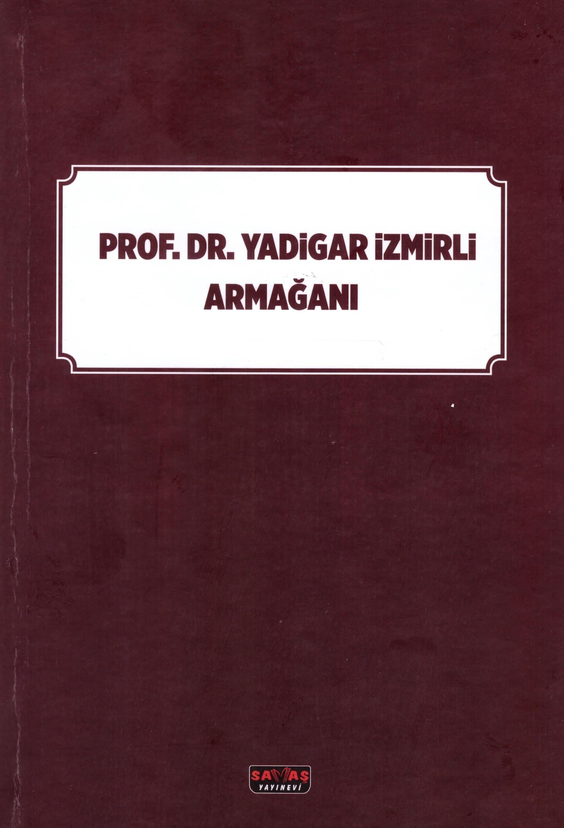 Prof. Dr. Yadigar İzmirli Armağanı