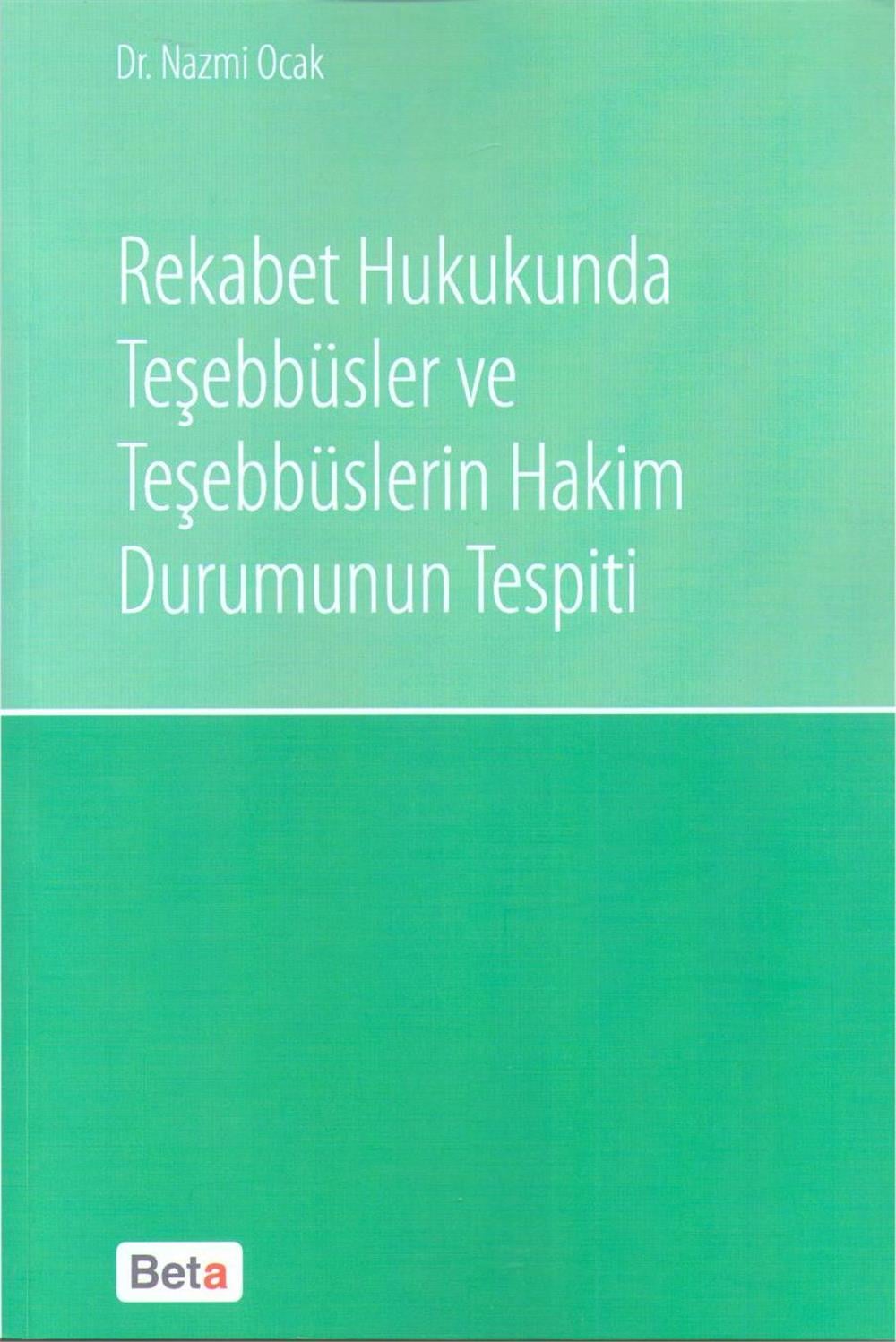 Rekabet Hukukunda Teşebbüsler ve Teşebbüslerin Hakim Durumunun Tespiti
