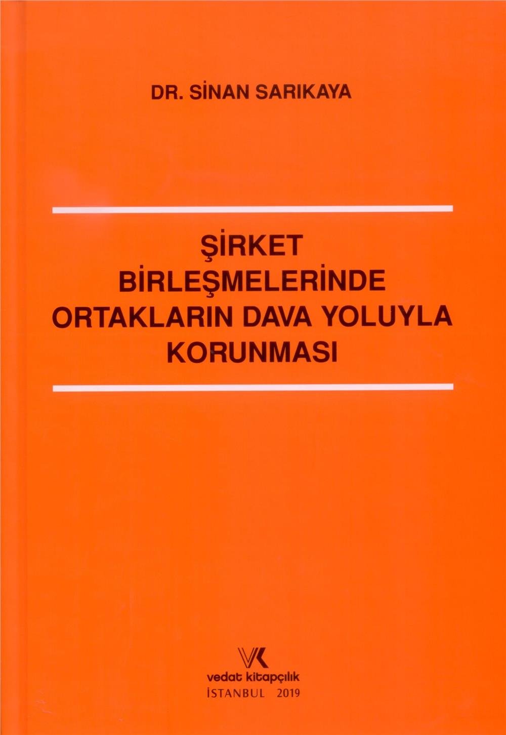 Şirket Birleşmelerinde Ortakların Dava Yoluyla Korunması