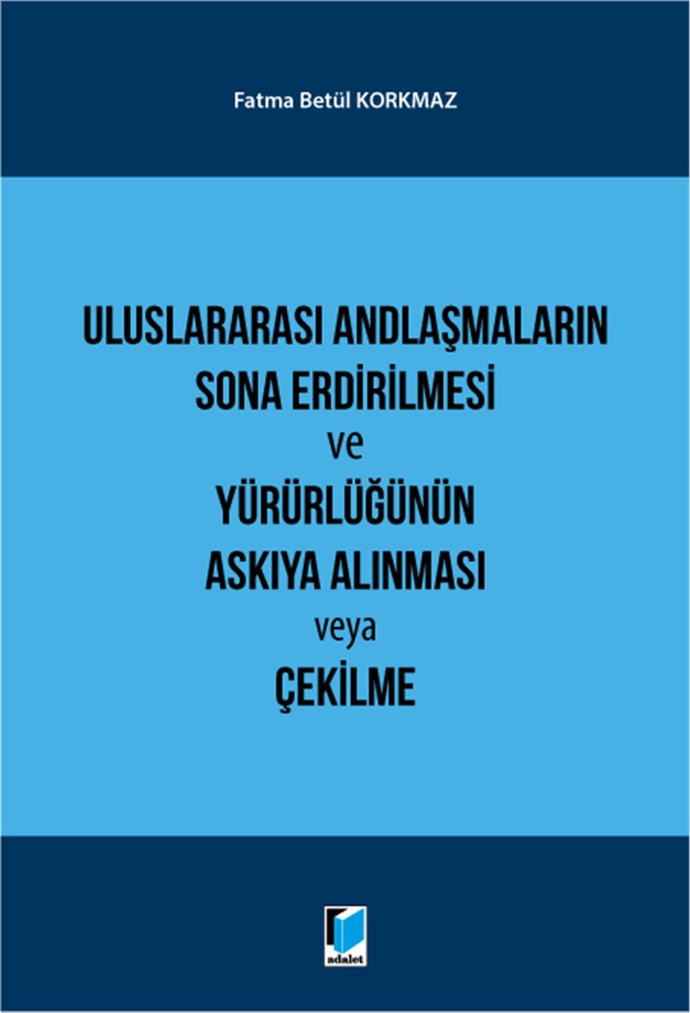 Uluslararası Andlaşmaların Sona Erdirilmesi ve Yürürlüğünün Askıya Alınması veya Çekilme