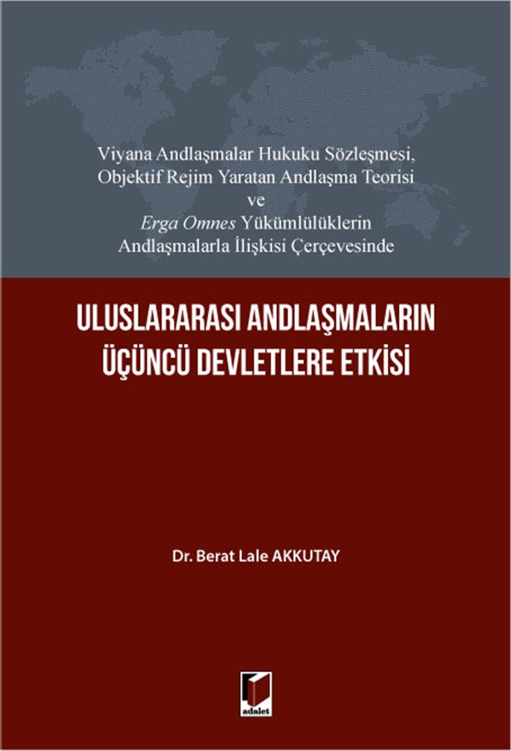 Uluslararası Andlaşmaların Üçüncü Devletlere Etkisi