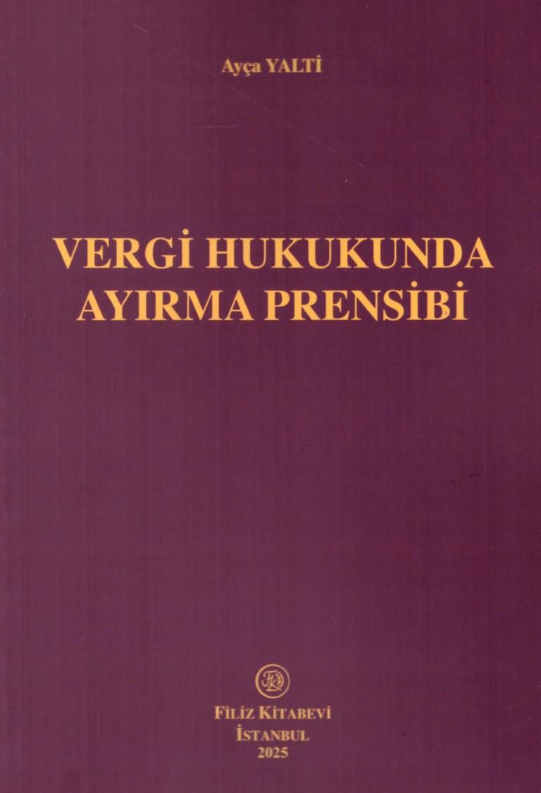 VERGİ HUKUKUNDA AYIRMA PRENSİBİ (FİLİZ+)