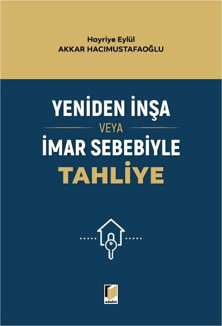 YENİDEN İNŞA VEYA İMAR SEBEBİYLE TAHLİYE (ADALET)