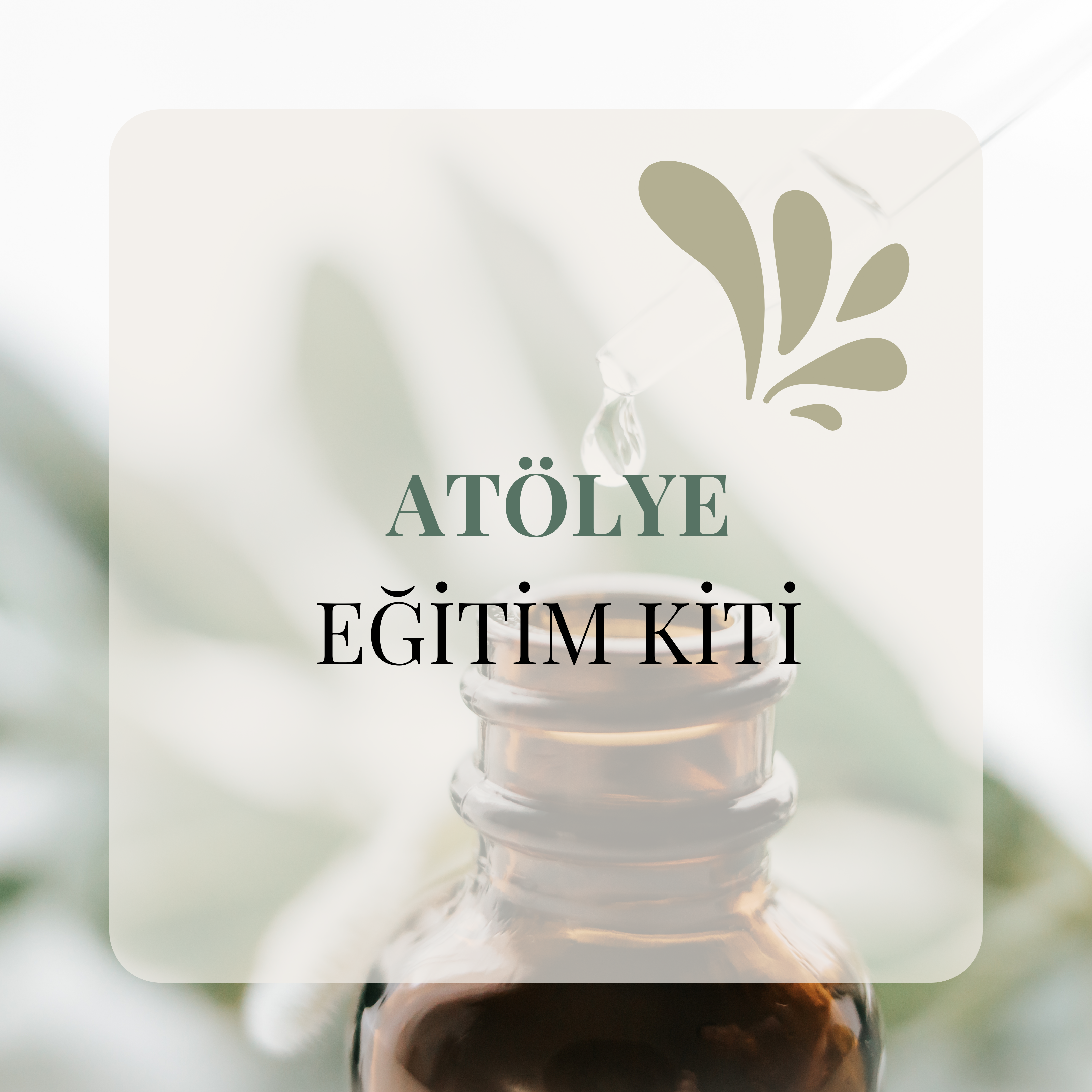 Atölye Eğitim Kiti - Aromaterapi Yağları ile Kendi Kokunu Yarat