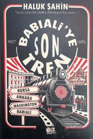  Babıali'ye Son Tren