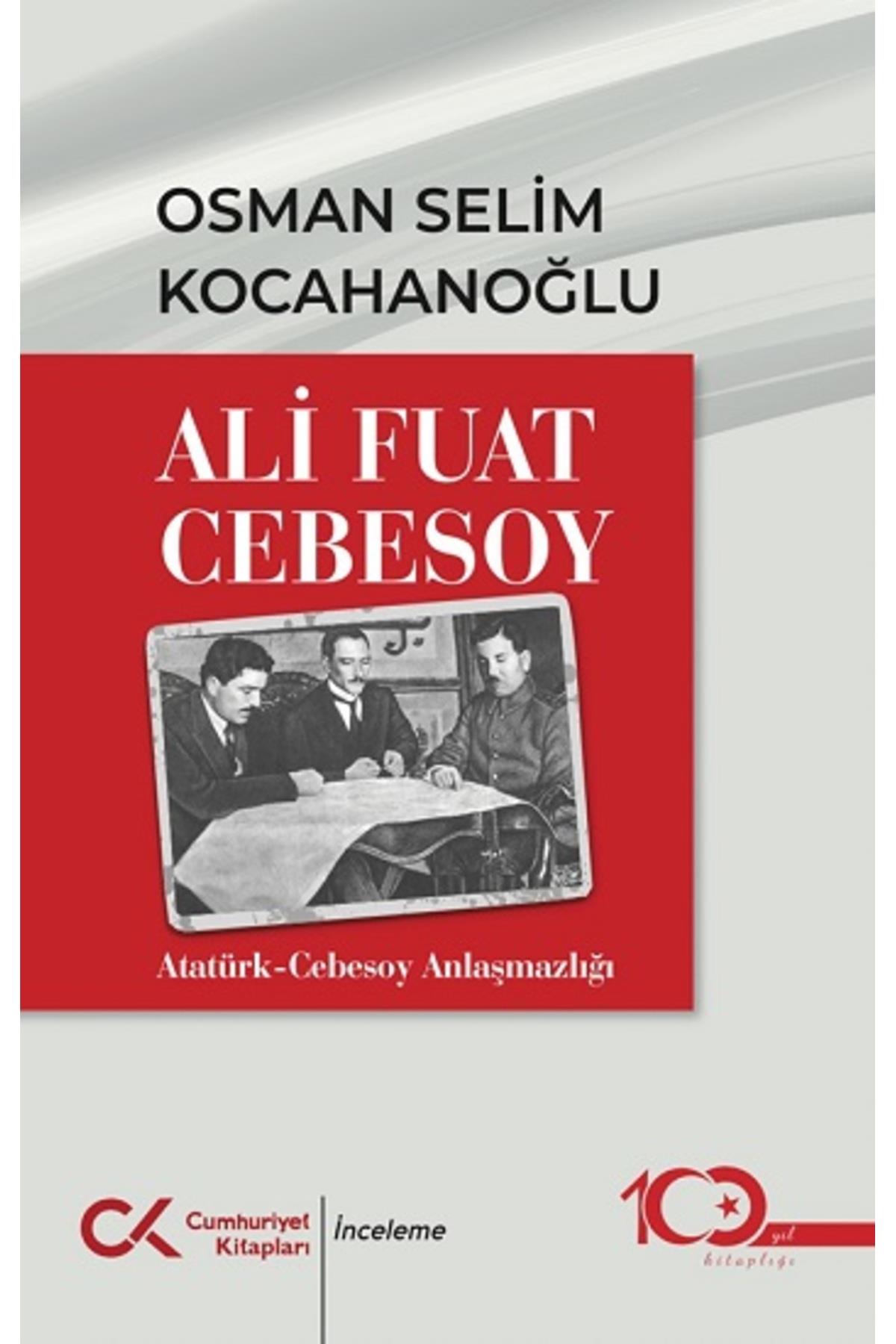 Ali Fuar Cebesoy Atatürk-Cebesoy Anlaşmazlığı