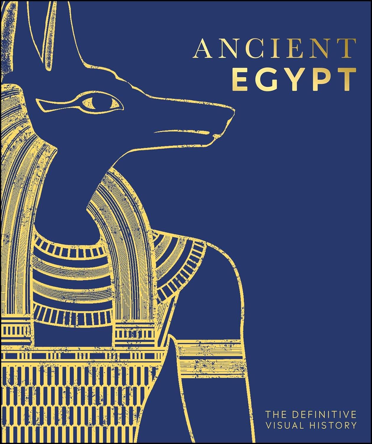 Ancient Egypt: The Definitive Visual History