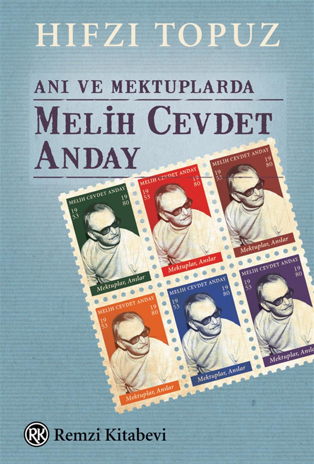 Anı Ve Mektuplarla Melih Cevdet Anday