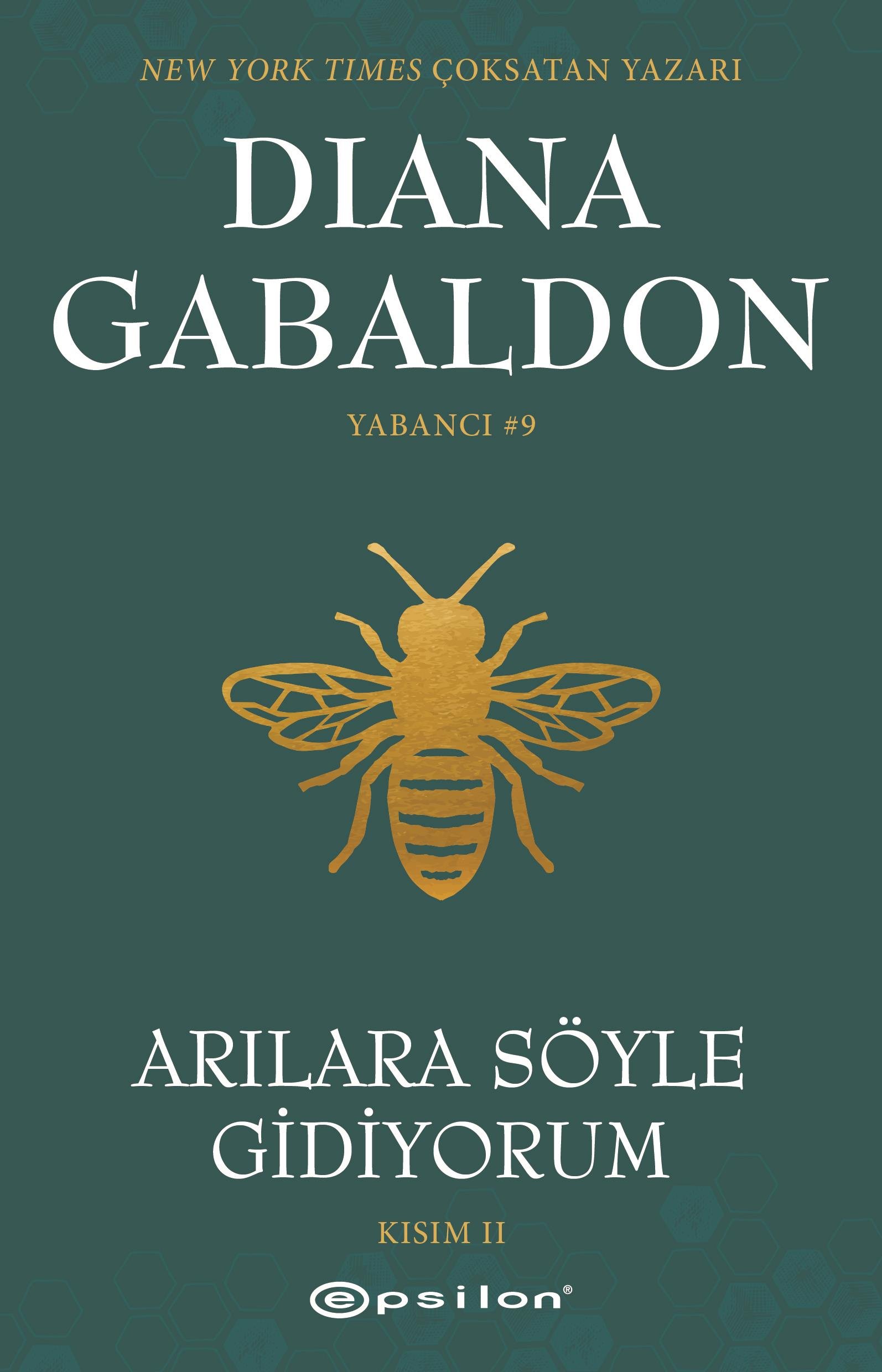 Arılara Söyle Gidiyorum (Kısım II)