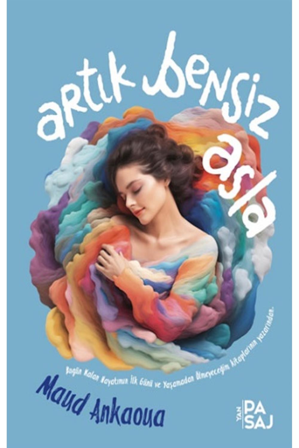 Artık Bensiz Asla