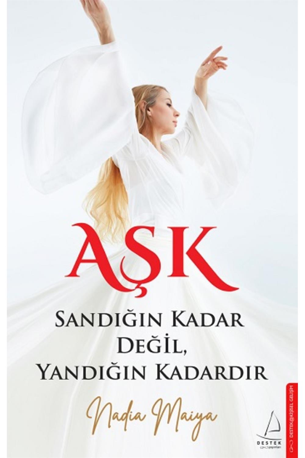 Aşk Sandığın Kadar Değil, Yandığın Kadardır Nadia Maiya