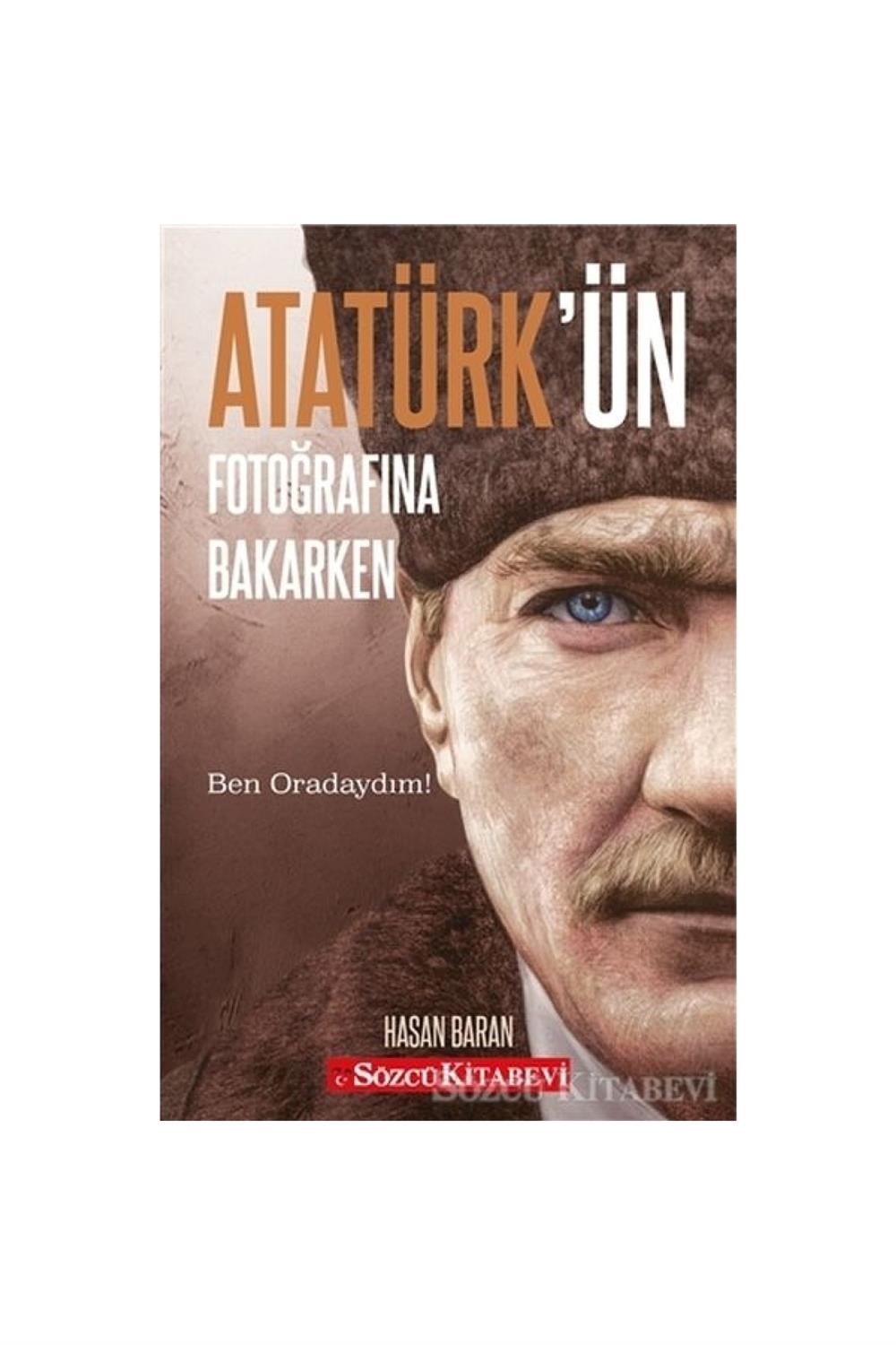 Atatürk’ün Fotoğrafına Bakarken