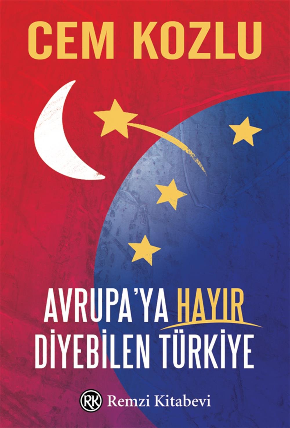 Avrupa'ya Hayır Diyebilen Türkiye