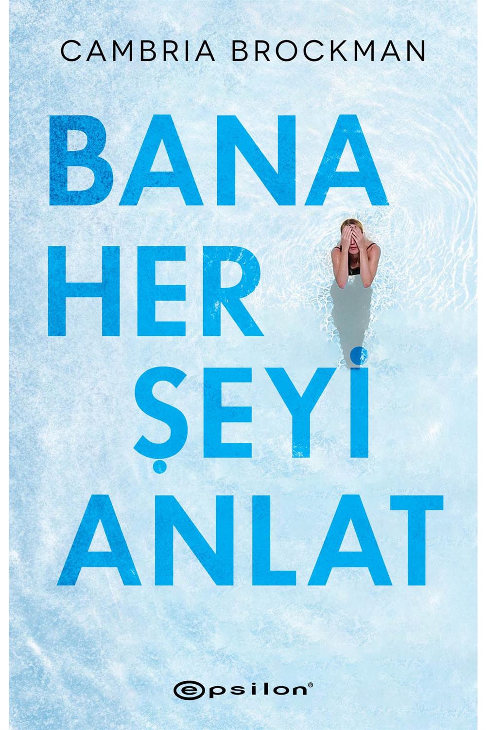 Bana Her Şeyi Anlat Cambria Brockman