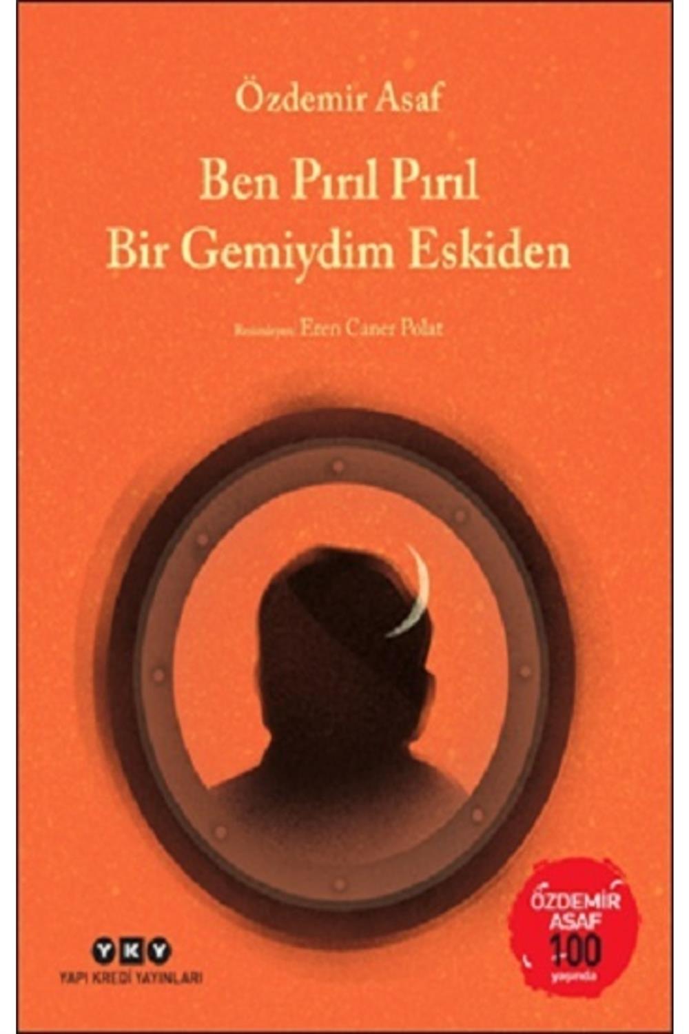 Ben Pırıl Pırıl Bir Gemiydim Eskiden -– Özdemir Asaf 100 Yaşında