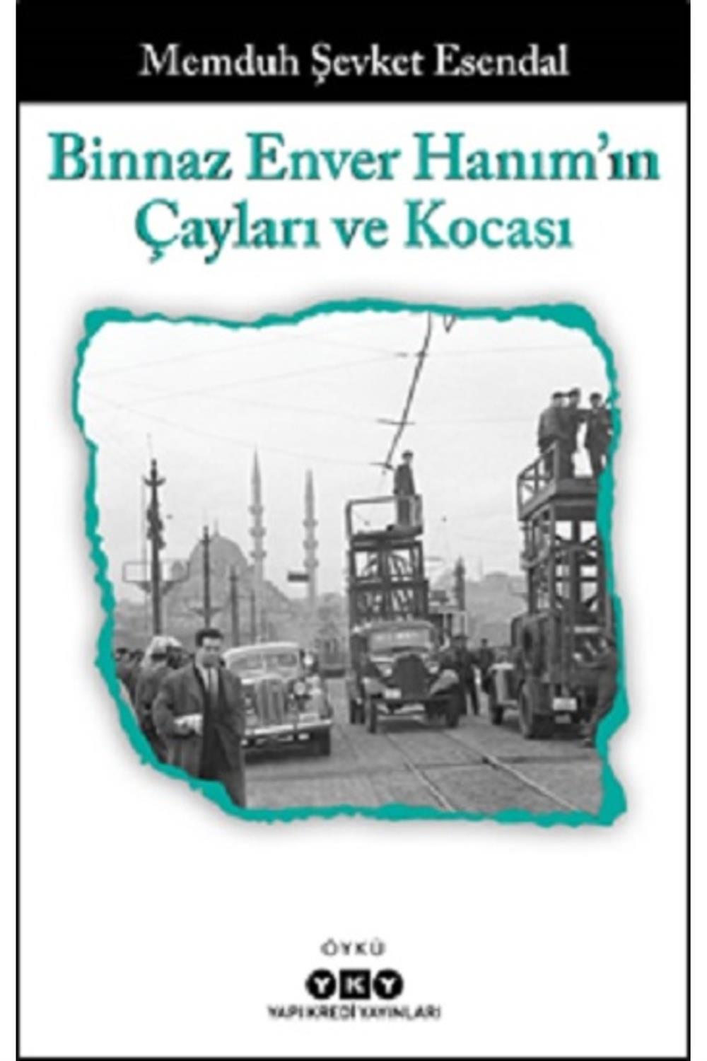 Binnaz Enver Hanım'ın Çayları ve Kocası